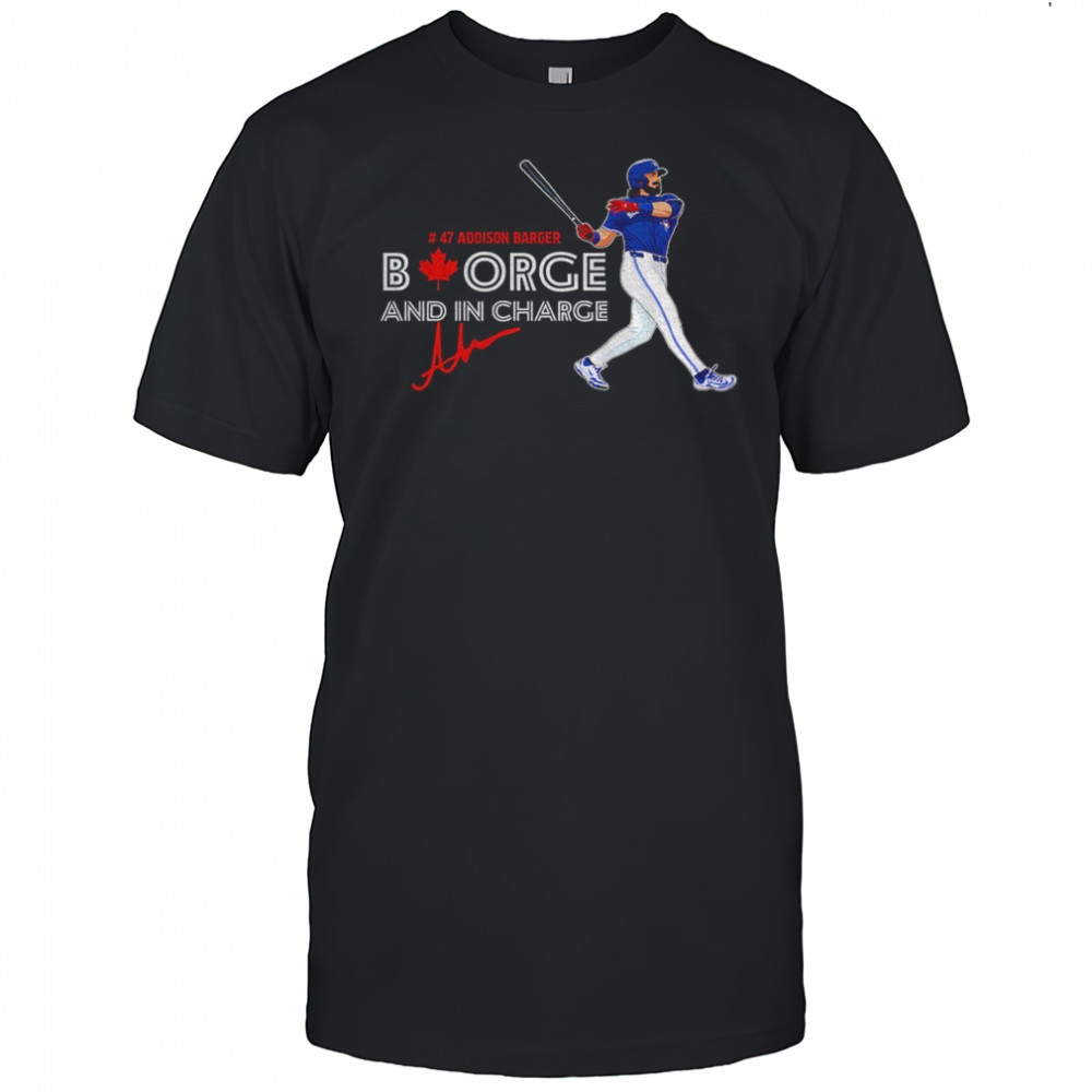 Addison Barger Blue Jays 2025 Design Borge and in charge shirt