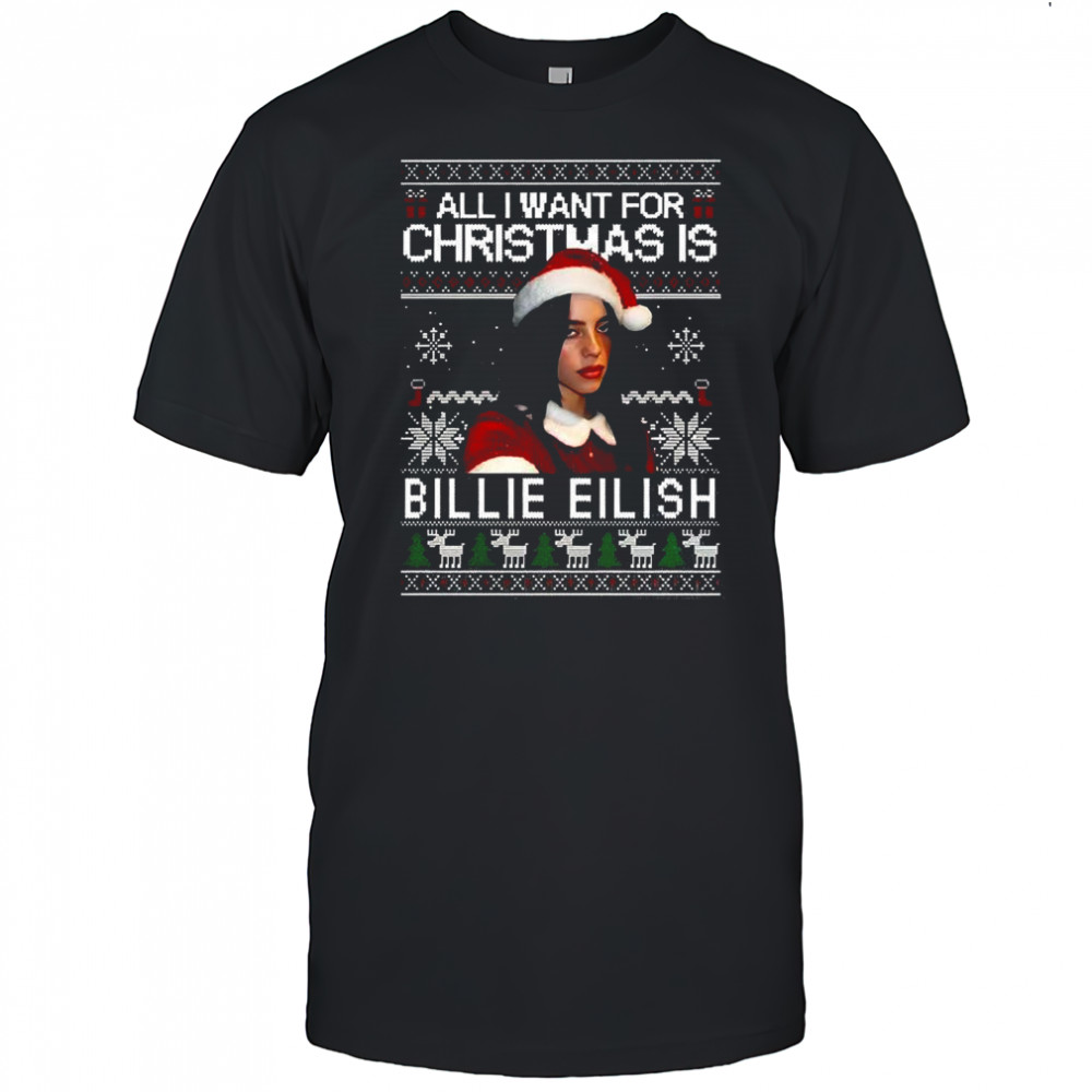 All I want for Christmas is Billie ugly shirt