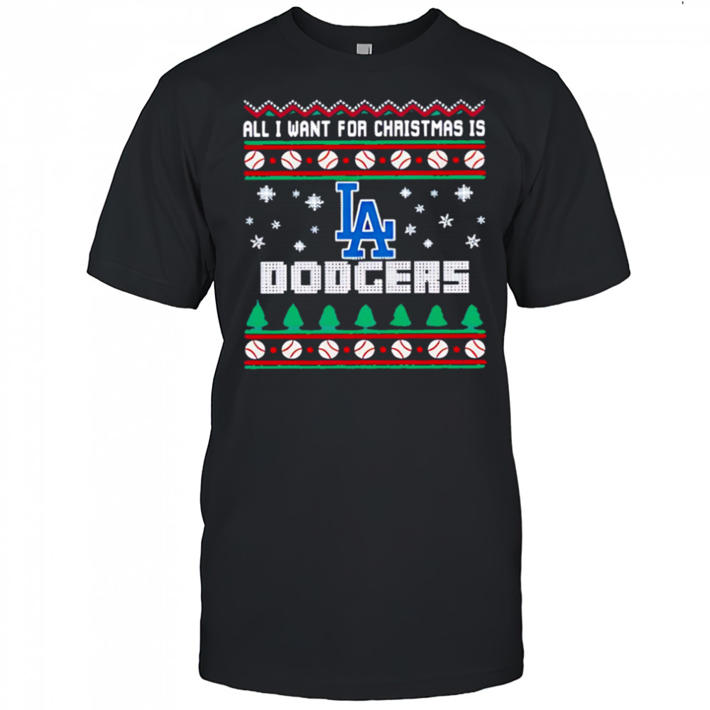 All I Want For Christmas Is Los Angeles Dodgers shirt