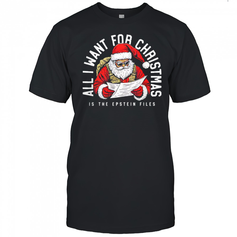 All I Want for Christmas is the Epstein Files Santa Claus shirt