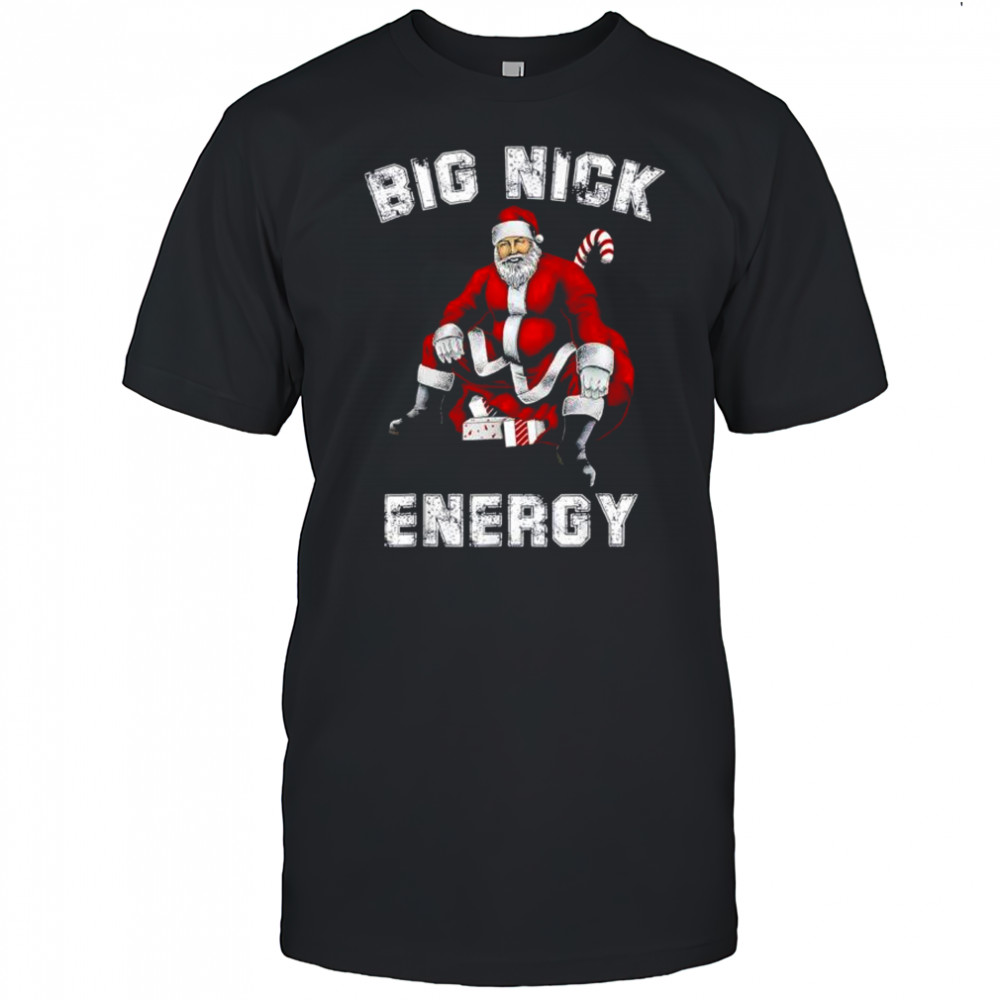 Big Nick Energy Funny Santa Christmas shirt