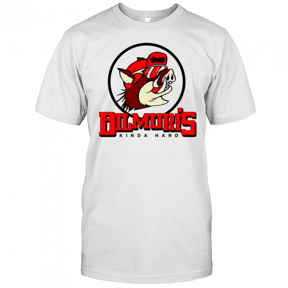Bilmuri Hog-Ee’s kinda hard shirt
