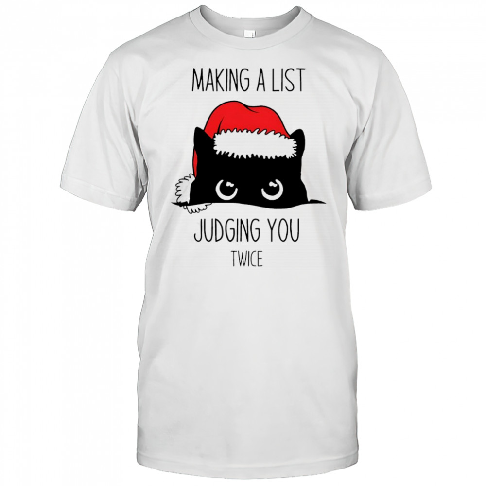 Black Cat Christmas making a list judging you twice shirt