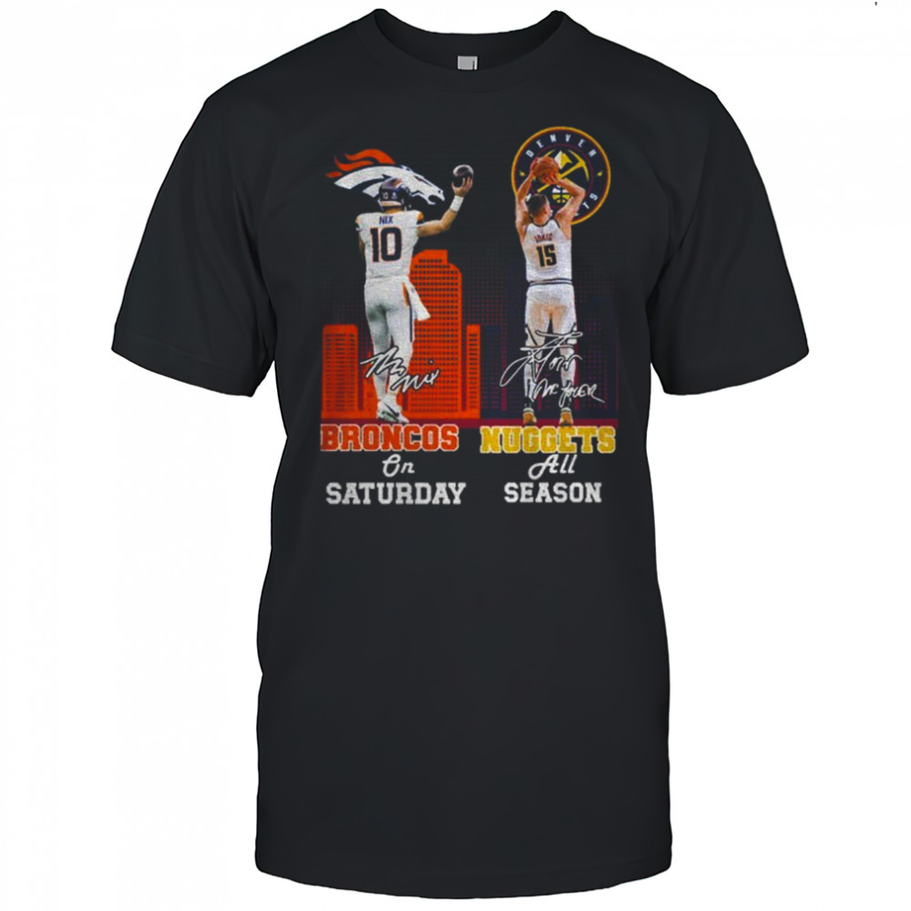 Bo Nix Denver Broncos vs Nikola Jokić Denver Nuggets Saturday All Season signatures shirt