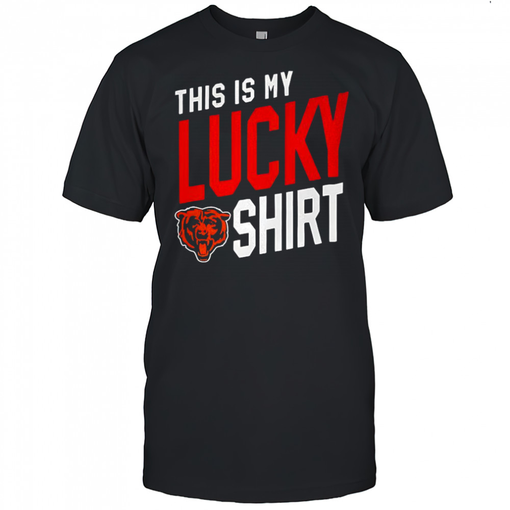 Chicago Bears this is my lucky logo shirt
