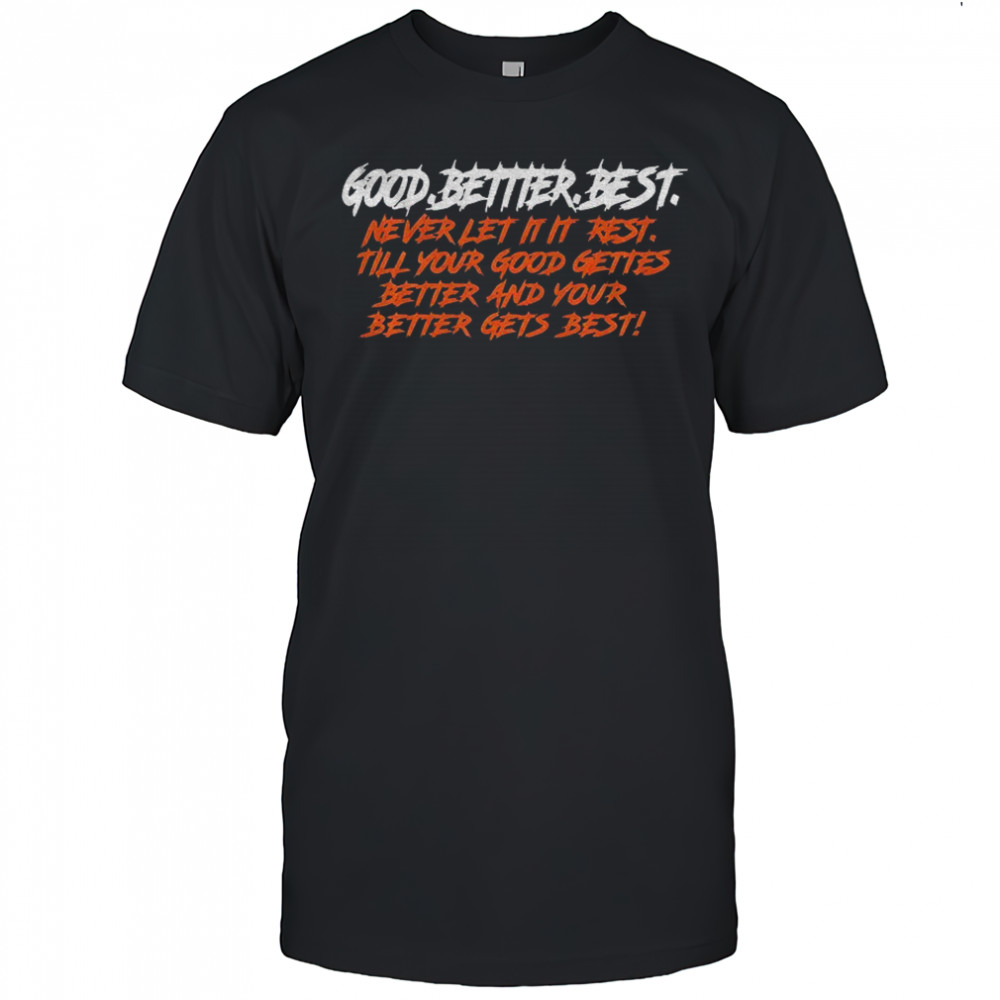 Chicago Football Good Better Best Chicago Lovers shirt