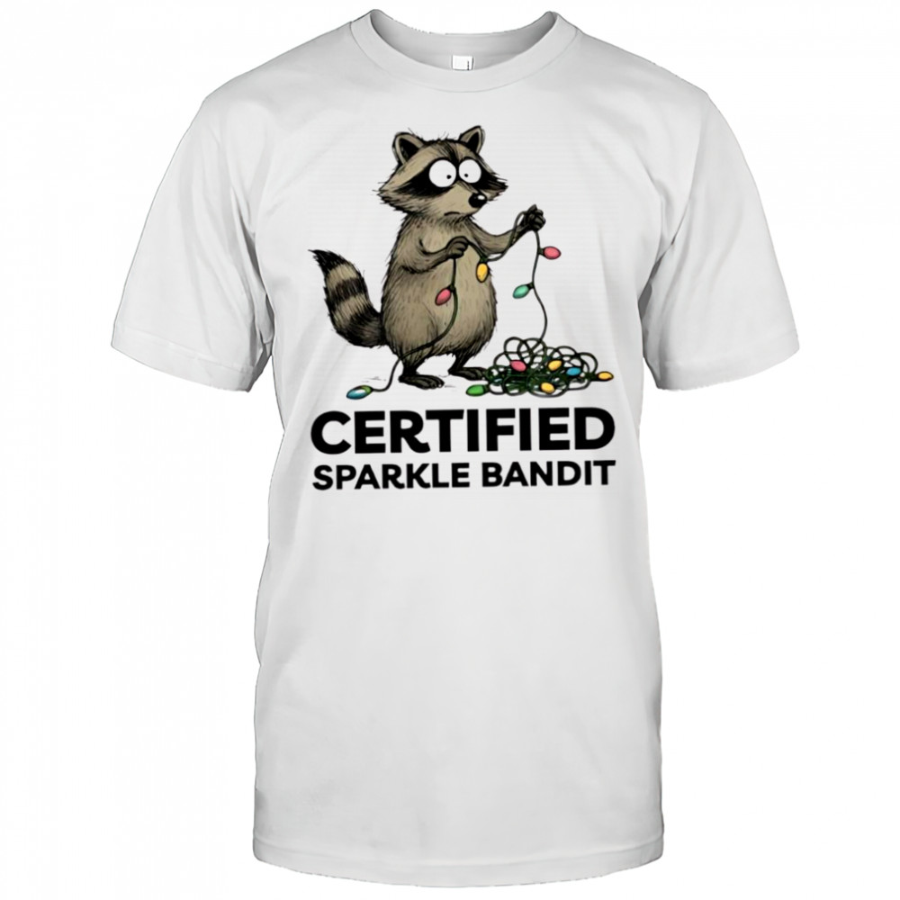 Christmas Raccoon holiday certified sparkle bandit shirt
