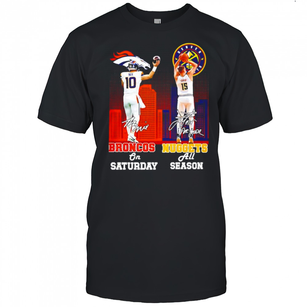 Denver sports Russell Wilson Broncos on Saturday & Nikola Jokić Nuggets all Season shirt