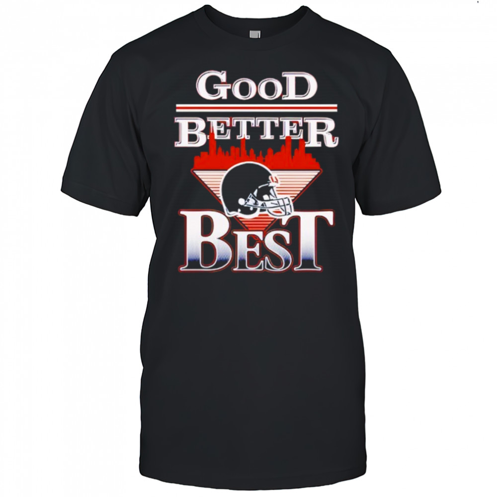 Good Better Best Bears Shirt
