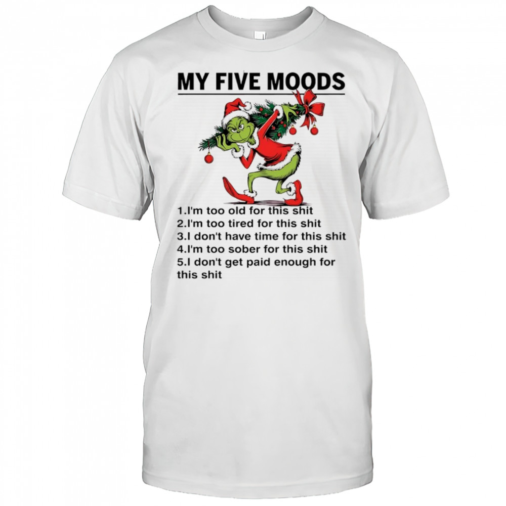 Grinch Christmas decorations My Five Moods shirt