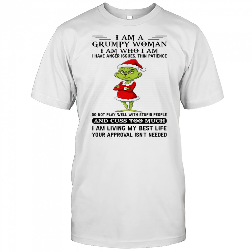 Grinch Santa suit I am living my best life your approval isn’t needed shirt