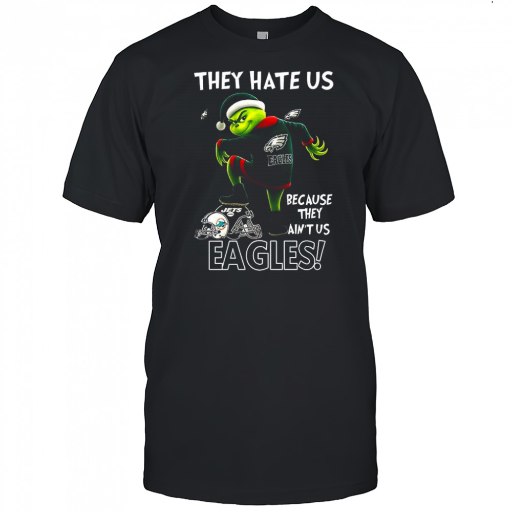 Grinch They hate us because they ain’t us Philadelphia Eagles football Christmas shirt