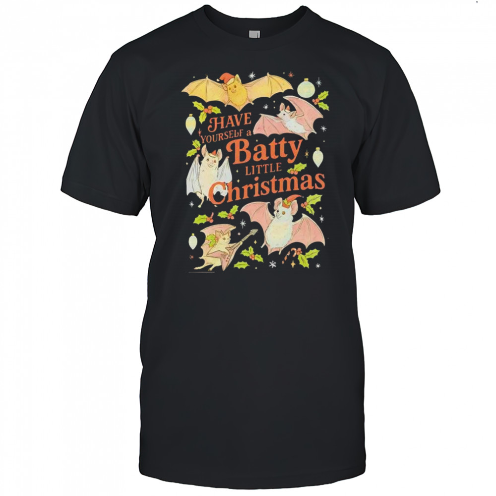 Have yourself a Batty little Christmas shirt