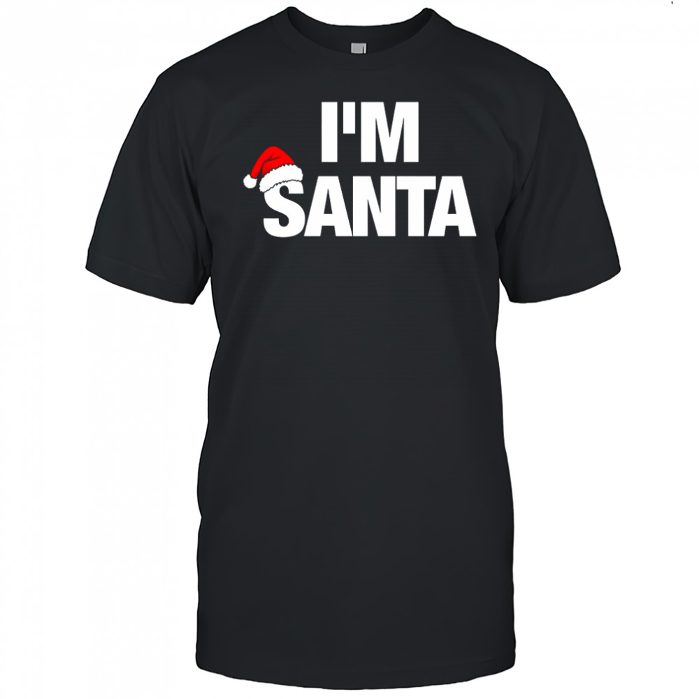 I’m Santa merry Christmas letter shirt