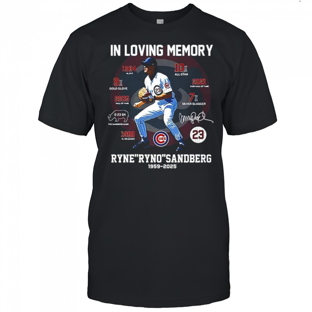 In loving memory Ryne Ryno Sandberg 1959-2025 signature shirt