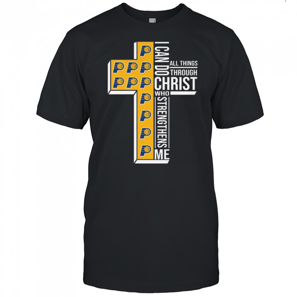 Indiana Pacers NBA I Can Do All Things Through Christ Who Strengthens Me 2025 Shirt