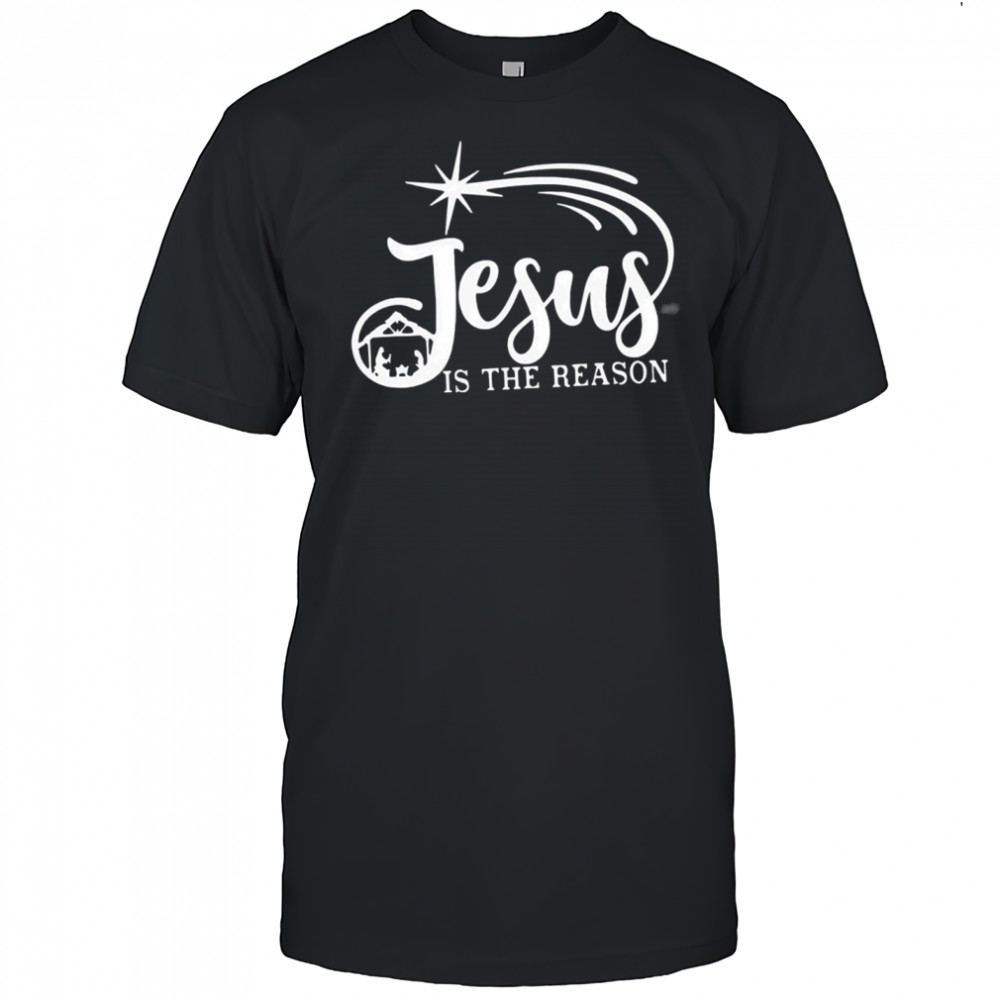 Jesus is the Reason Christmas shirt