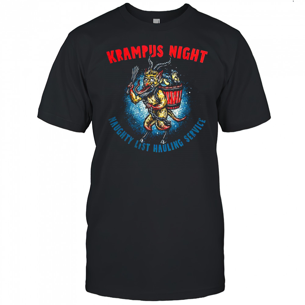 Krampus Night Naughty list Hauling service horror Christmas shirt