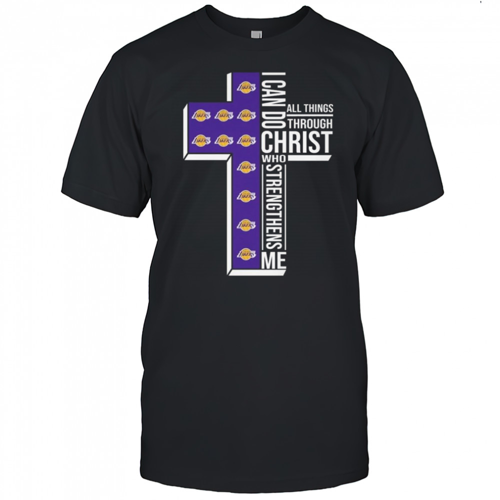 Los Angeles Lakers NBA I Can Do All Things Through Christ Who Strengthens Me 2025 Shirt