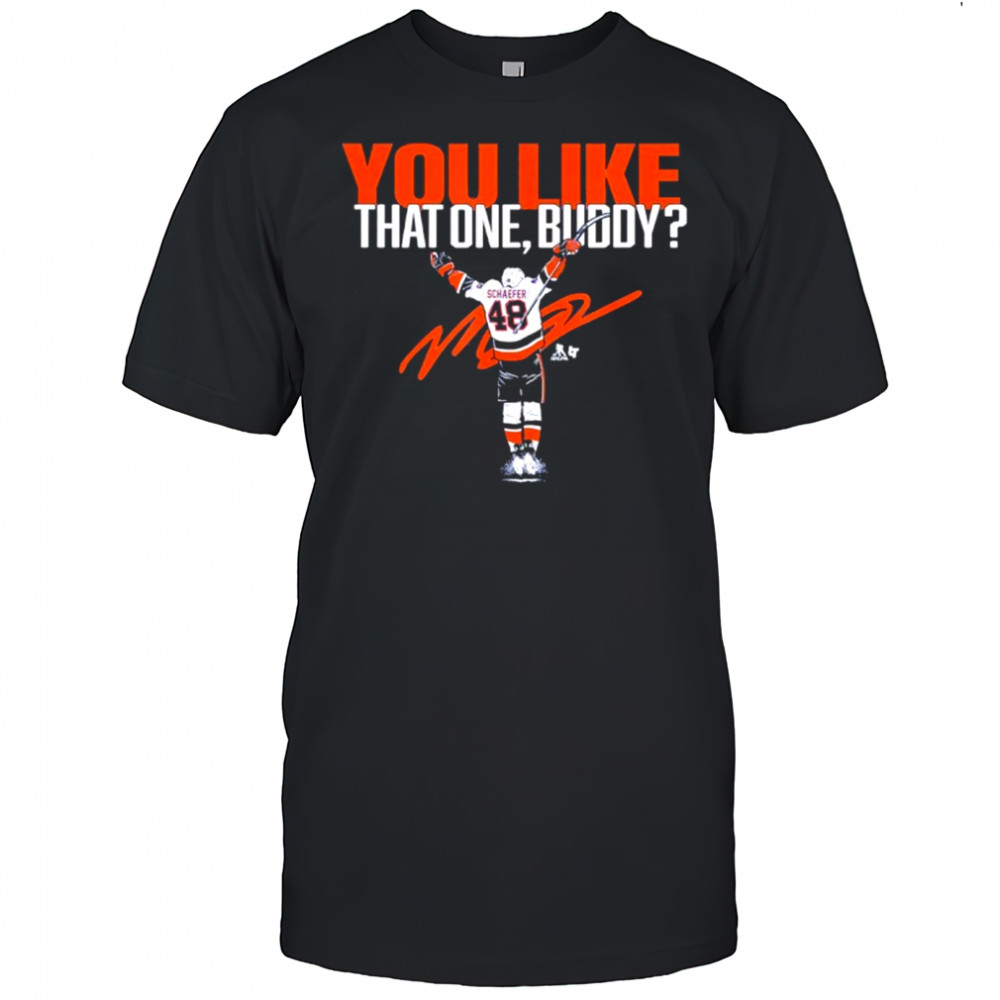 Matthew Schaefer – You Like That One Buddy – New York Hockey shirt
