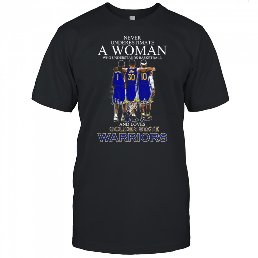 Never underestimate a woman who loves Golden State Warriors signature shirt