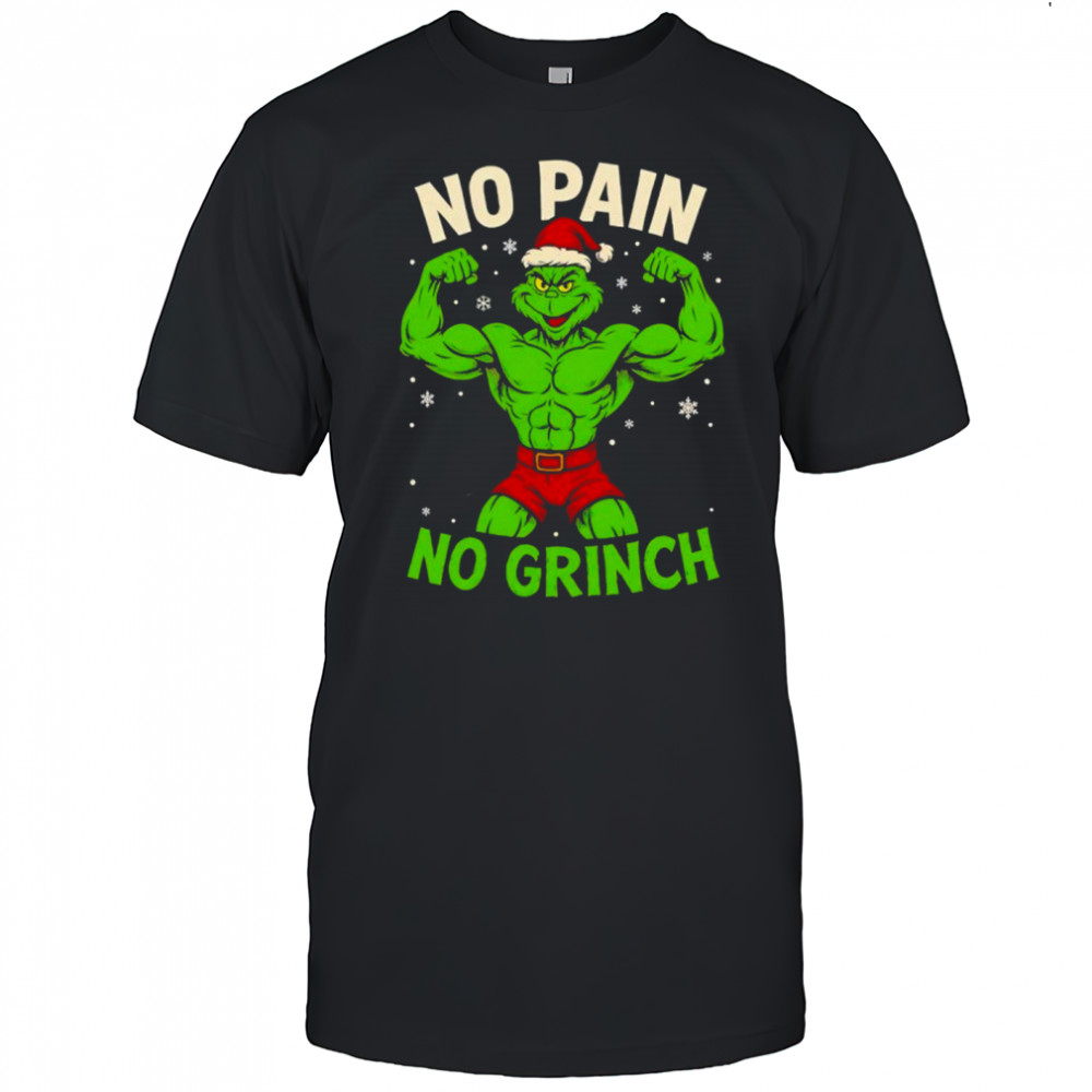 No Pain No Grinch Christmas Gym shirt