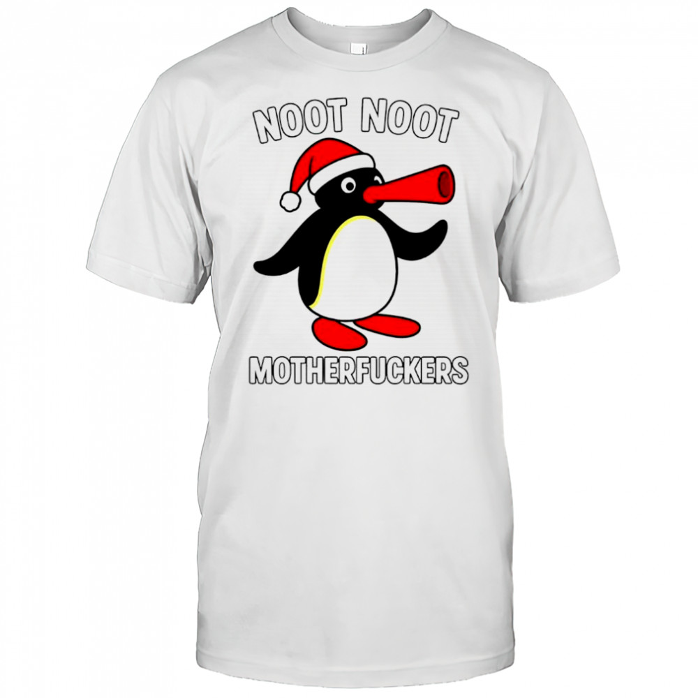 Noot Noot Pingu Motherfuckersa Christmas Penguin shirt
