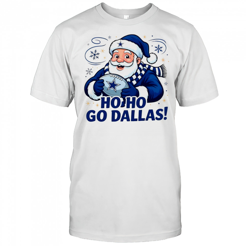 Santa Claus Dallas Cowboys Football Ho Ho Go Dallas Merry Christmas shirt