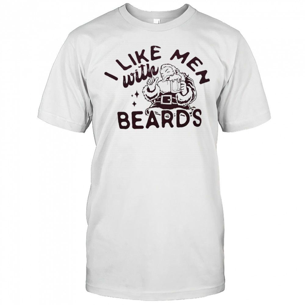 Santa Claus I like men with beards Christmas shirt