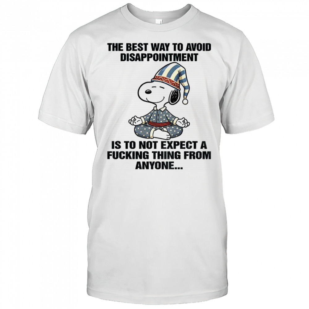 Snoopy the best way to avoid disappointment is to not expect a fucking thing from anyone Christmas shirt