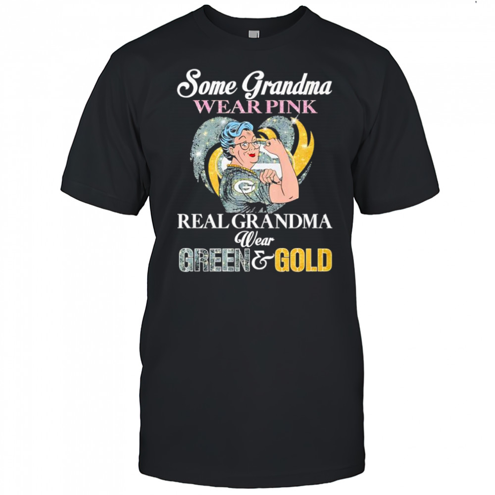 Some Grandma Wear Pink Real Grandma Wear Green Bay Packers & Gold shirt