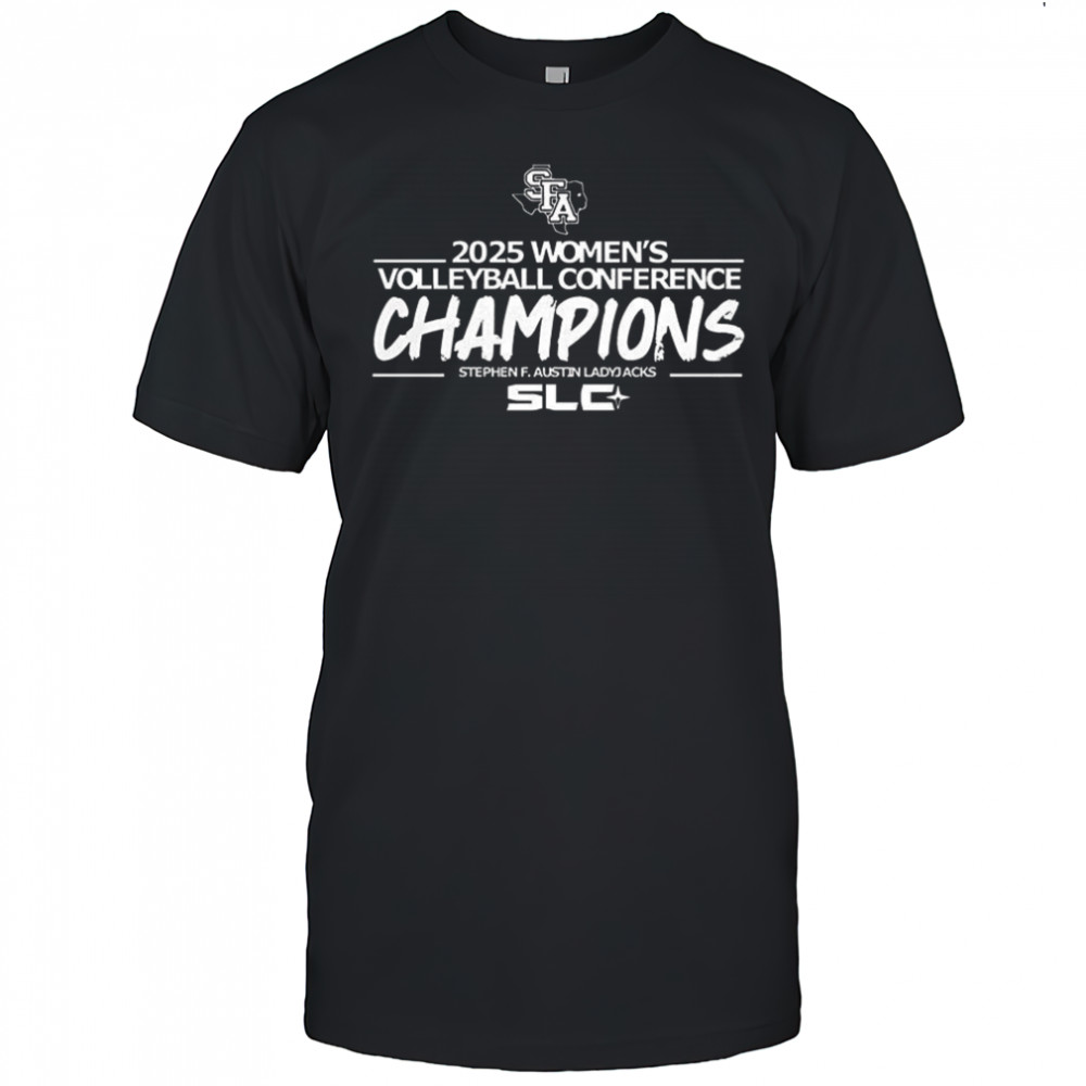 Stephen F. Austin Ladyjacks 2025 women’s Volleyball Conference Champions shirt