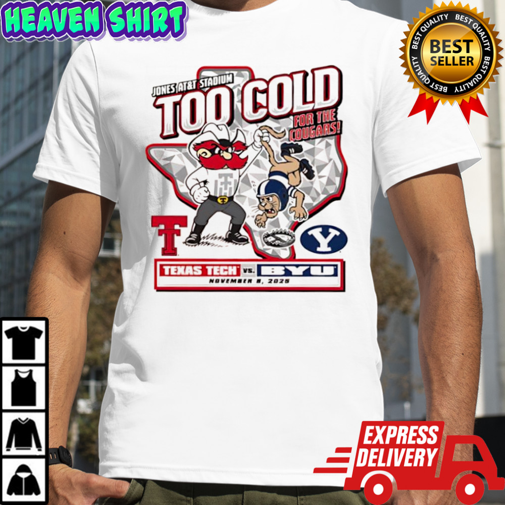 Texas Tech vs BYU 2025 Too Cold Gameday November 8th 2025 mascot logo shirt