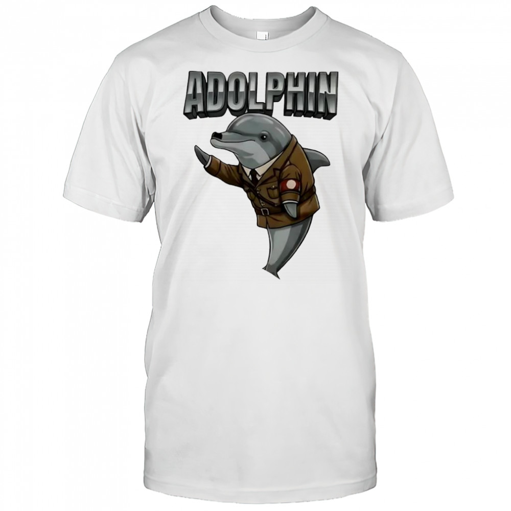 Adolphin dolphin x Adolf Hitler Nazi uniform shirt