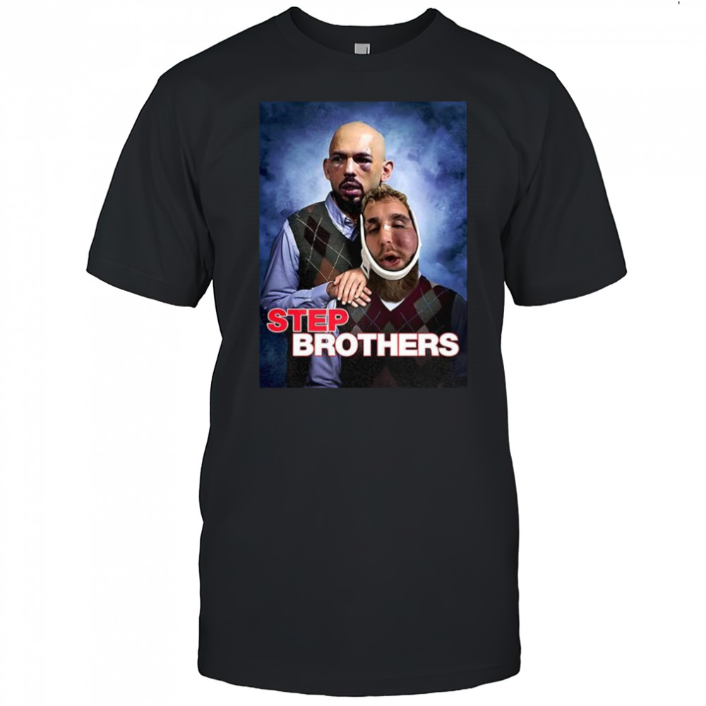 Andrew Tate and Jake Paul step brothers meme shirt