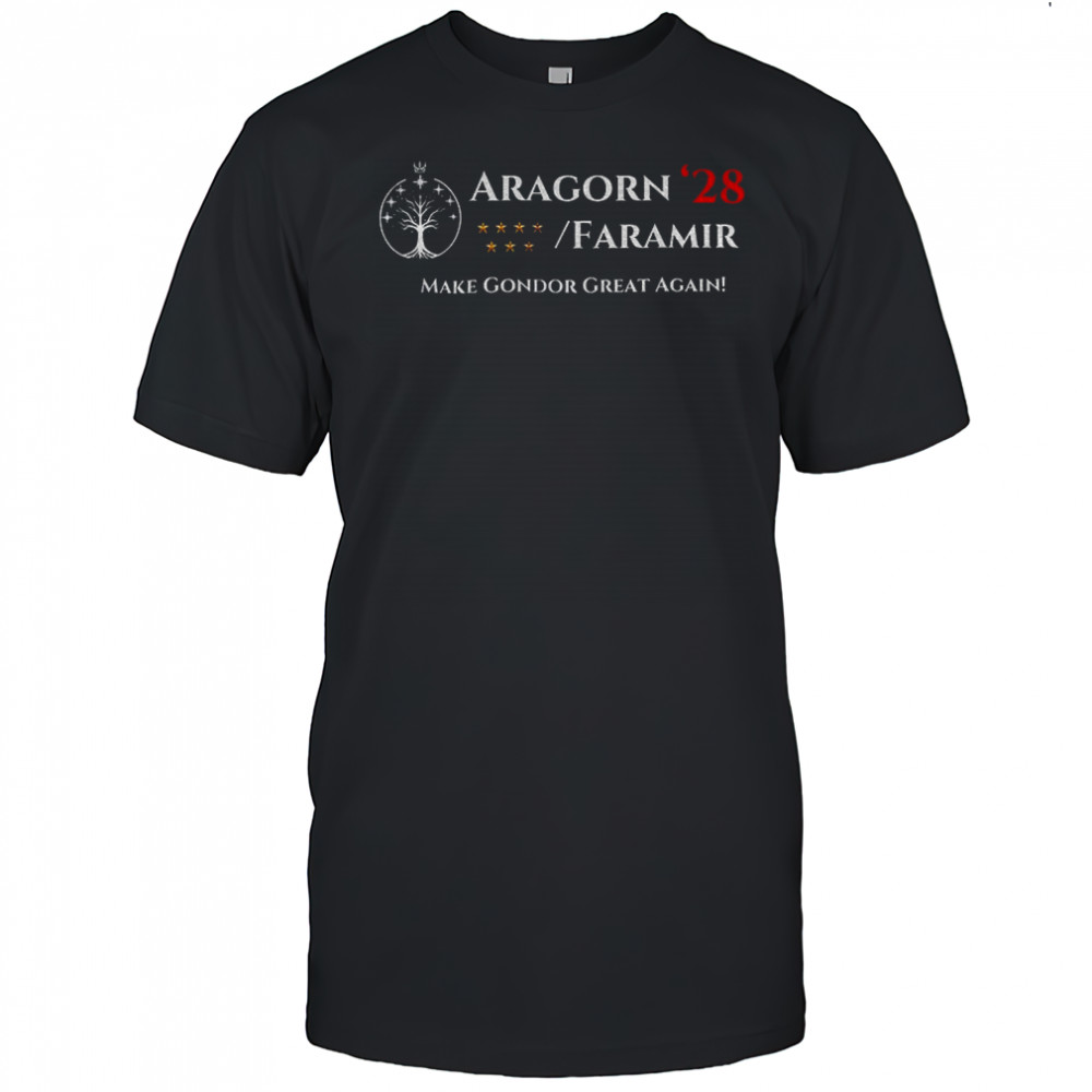 Aragorn Faramir President 2028 Make Gondor Great Again shirt