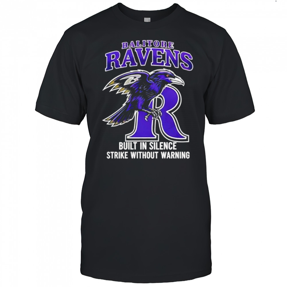 Baltimore Ravens Built In Silence Strike Without Warning shirt