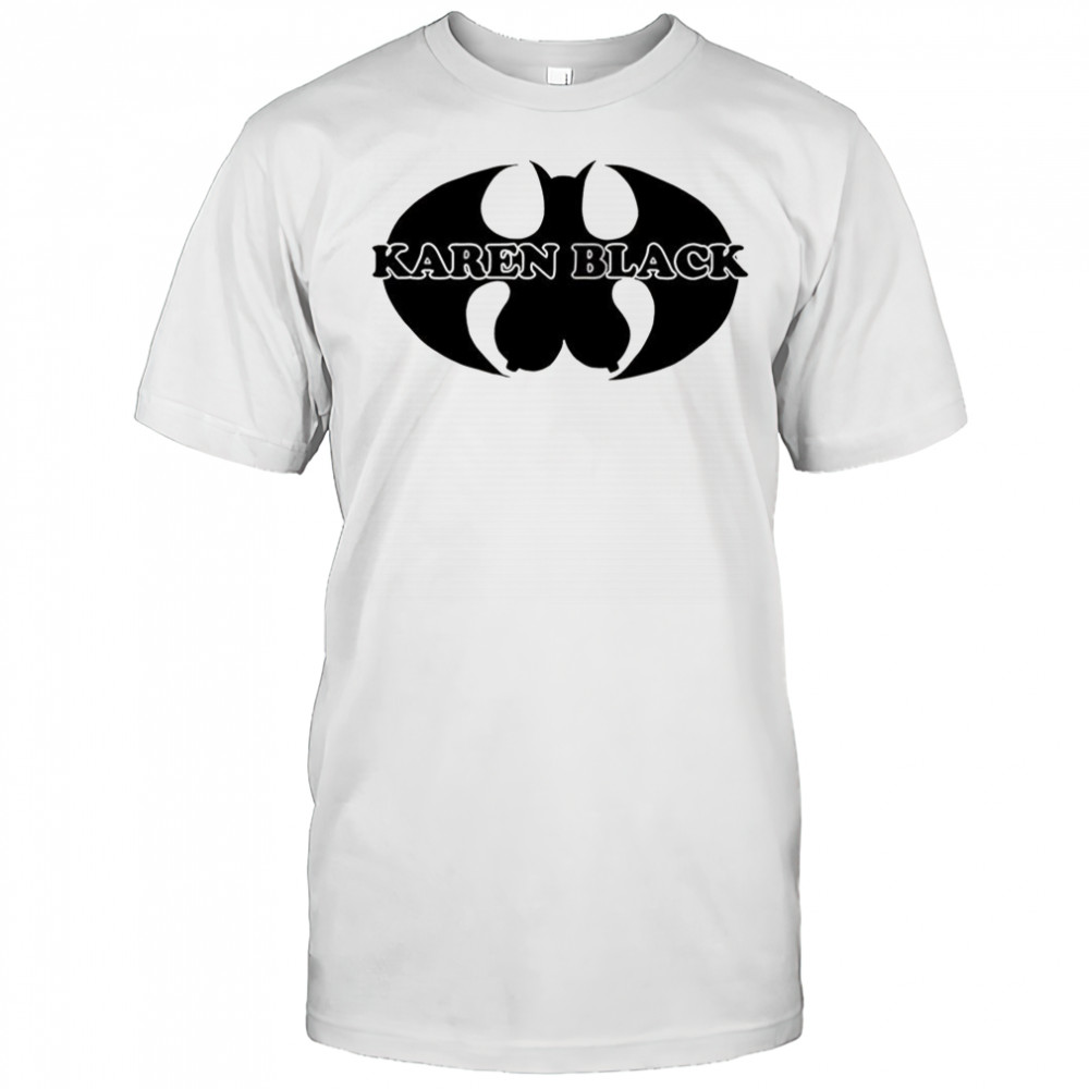 Batman Karen Black parody logo shirt