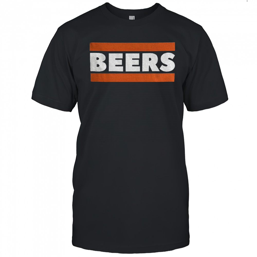 Beers Chicago Bears Good Better Best NFL Football 2025 shirt