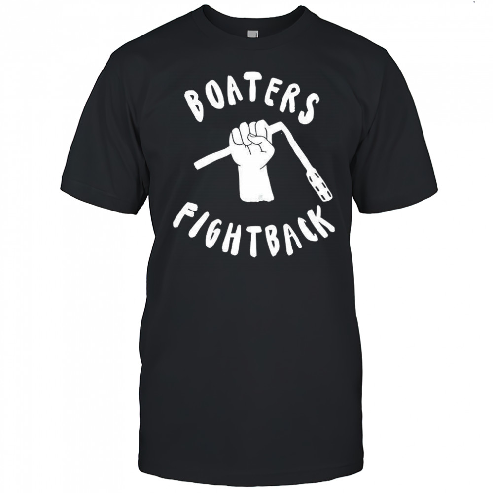 Boaters fight back shirt