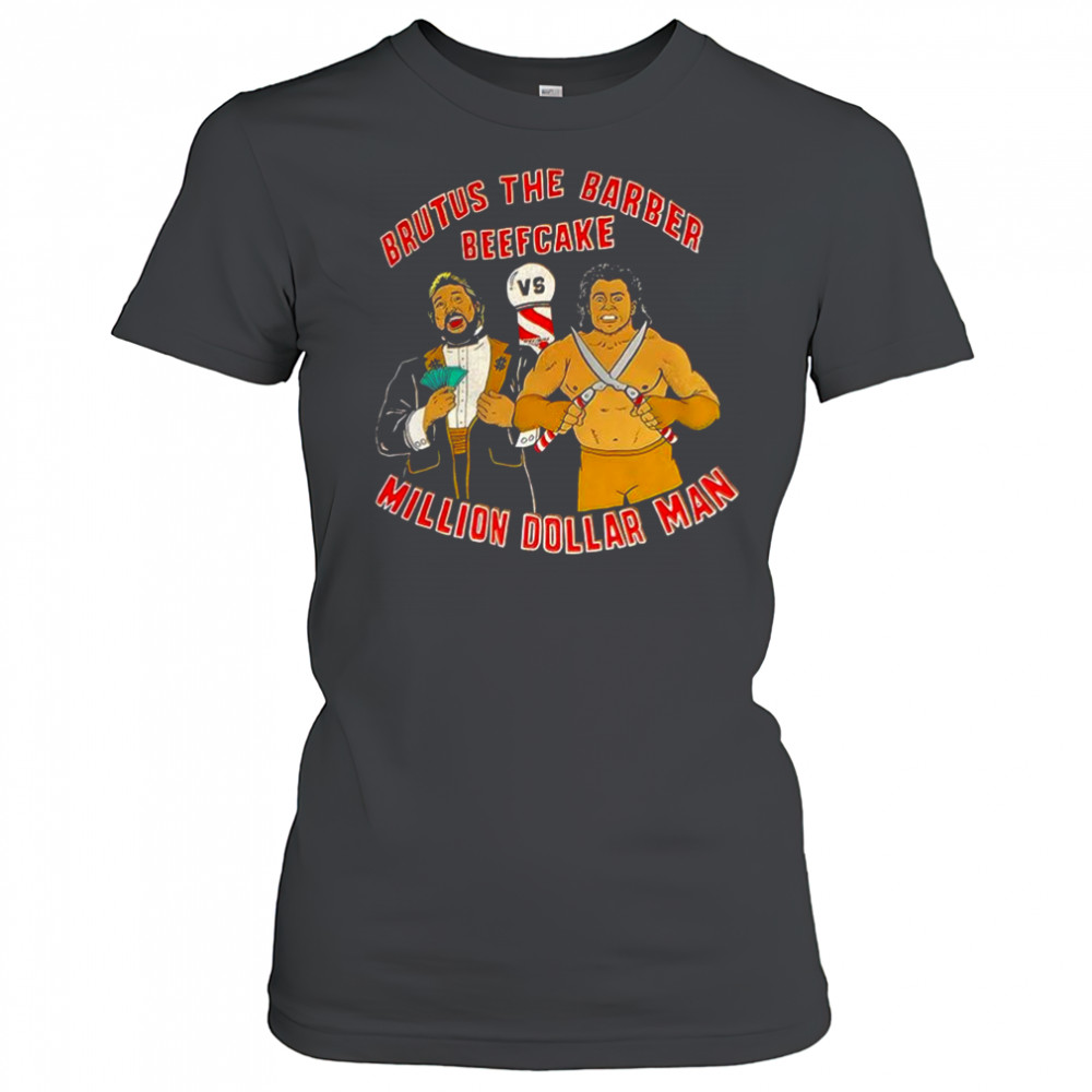 Brutus the Barber Beefcake vs Million Dollar Man shirt