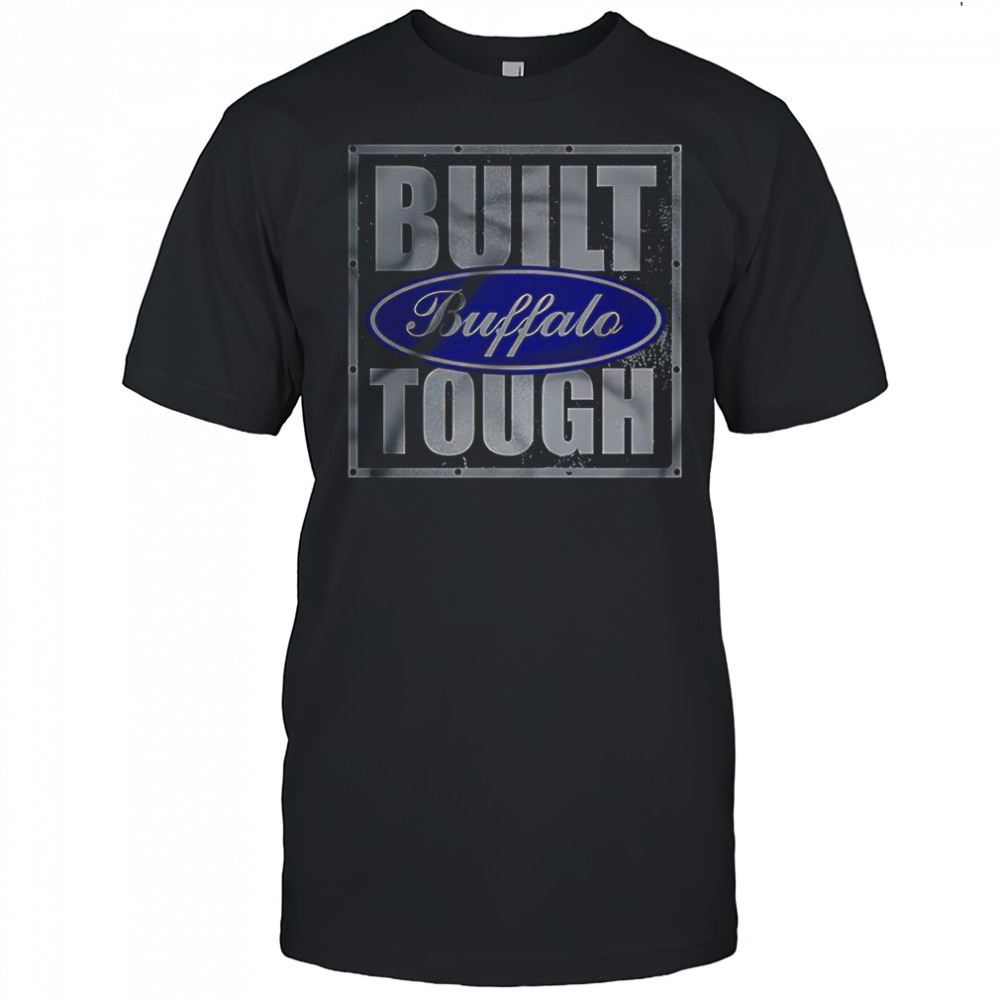 Buffalo Built Tough shirt