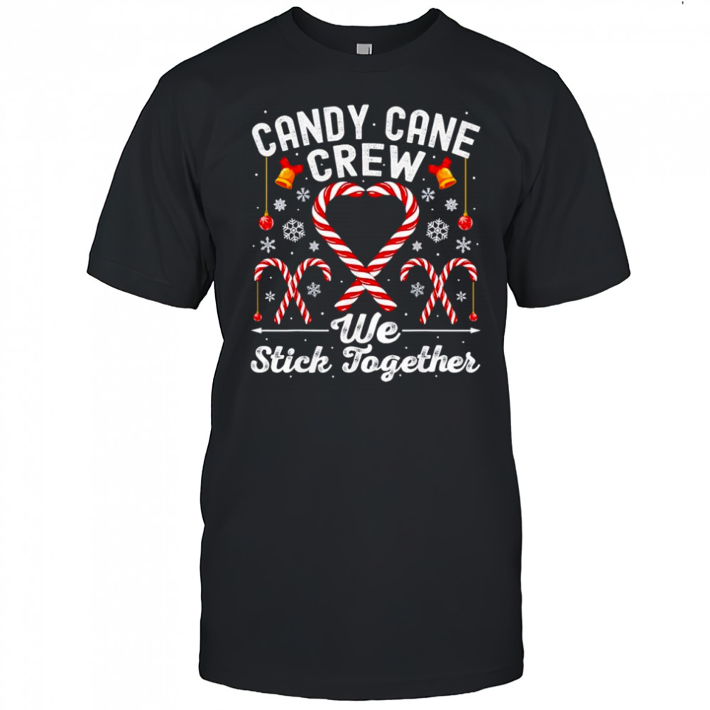 Candy Cane Crew We Stick Together Family Matching Christmas Shirt