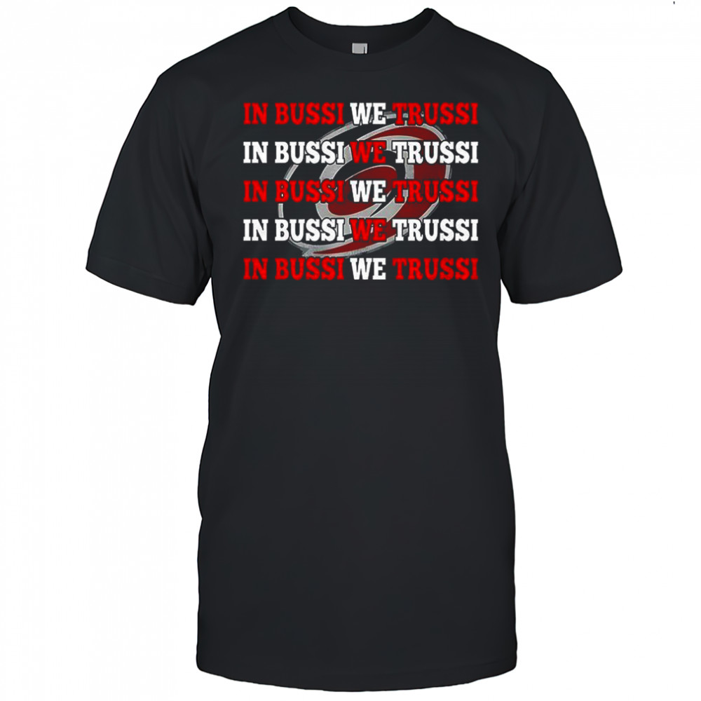 Carolina Hurricanes in bussi we trussi shirt