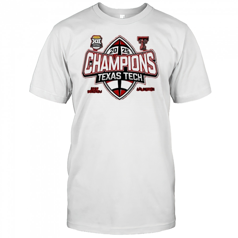 Champions 2025 Texas Tech Red Raiders shirt