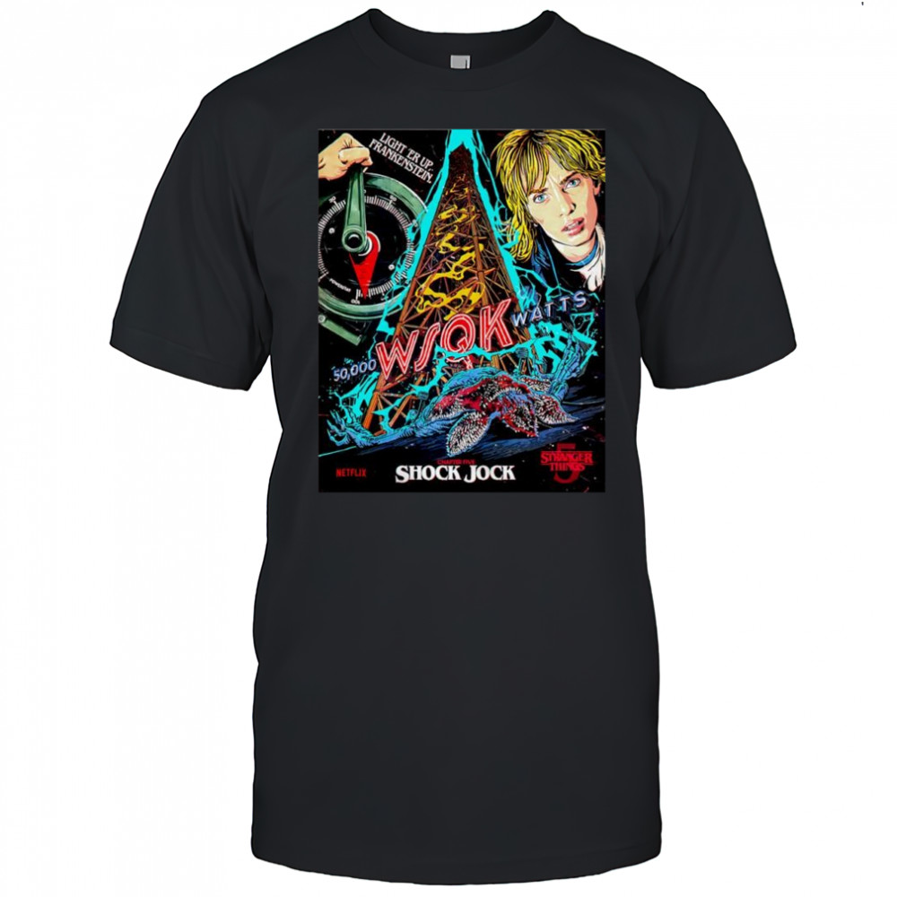 Chapter Five Shock Jock Netflix series Stranger Things Season 5 poster shirt