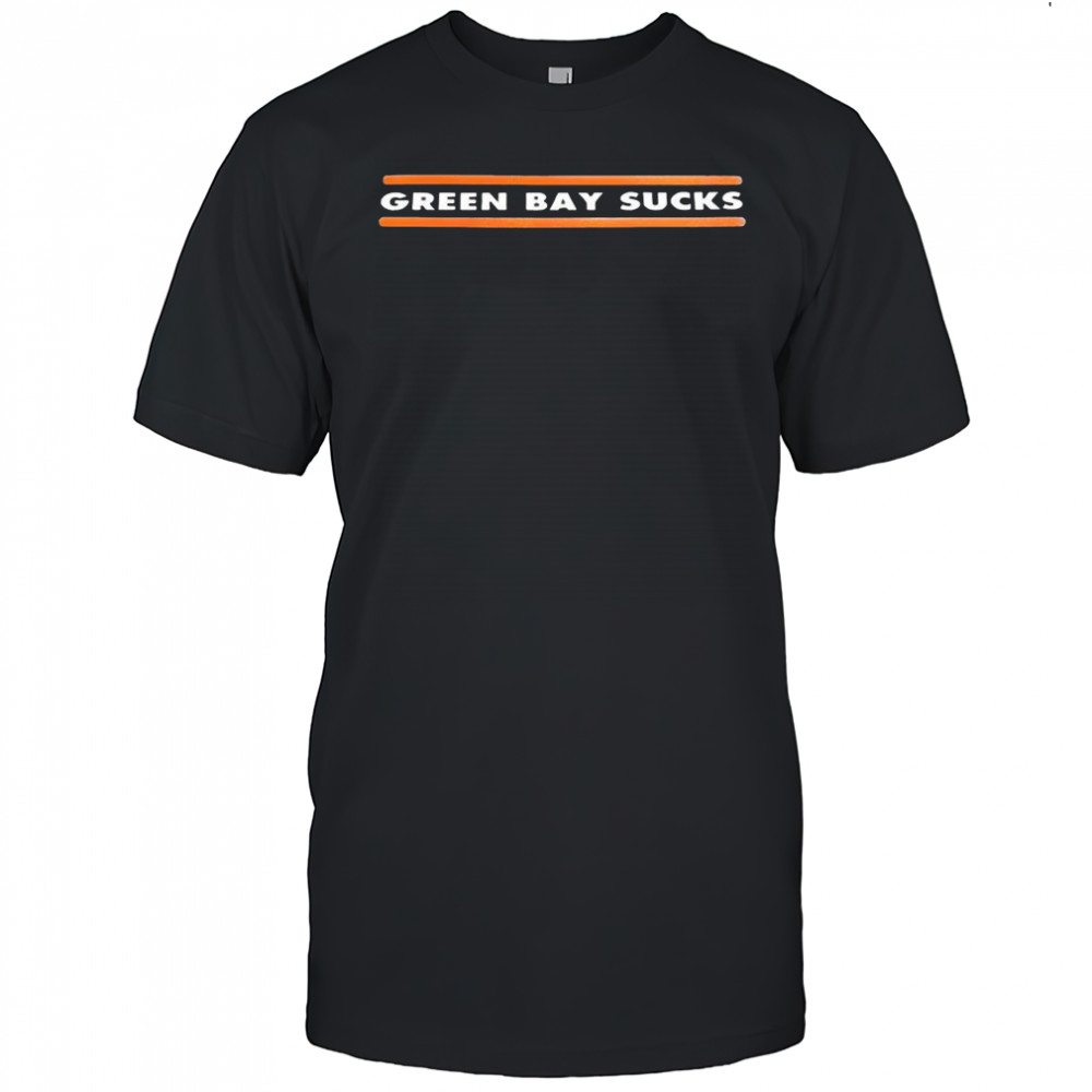 Chicago Bears football Green Bay sucks meme shirt