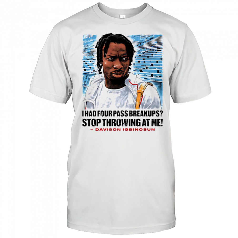 Davison Igbinosun College Stop Throwing At Me shirt