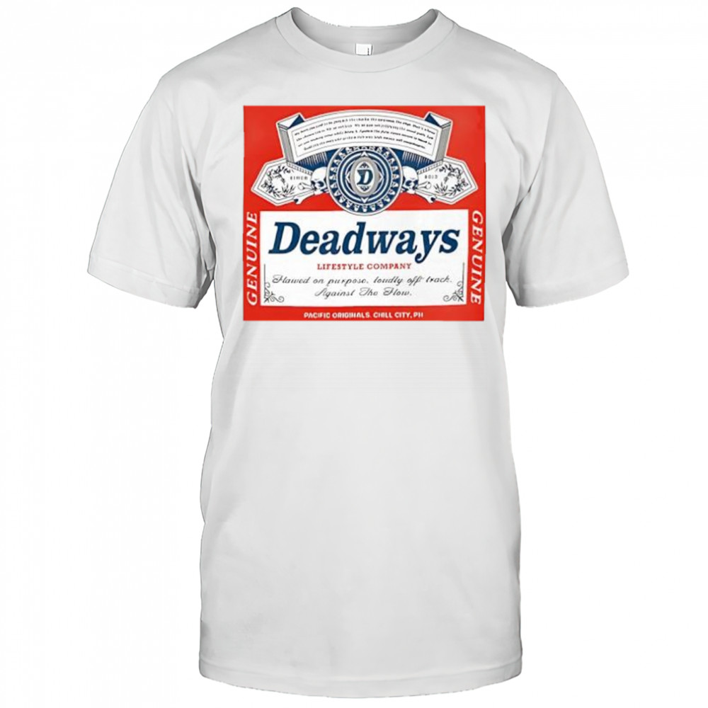 Deadways Budweiser beer label logo shirt