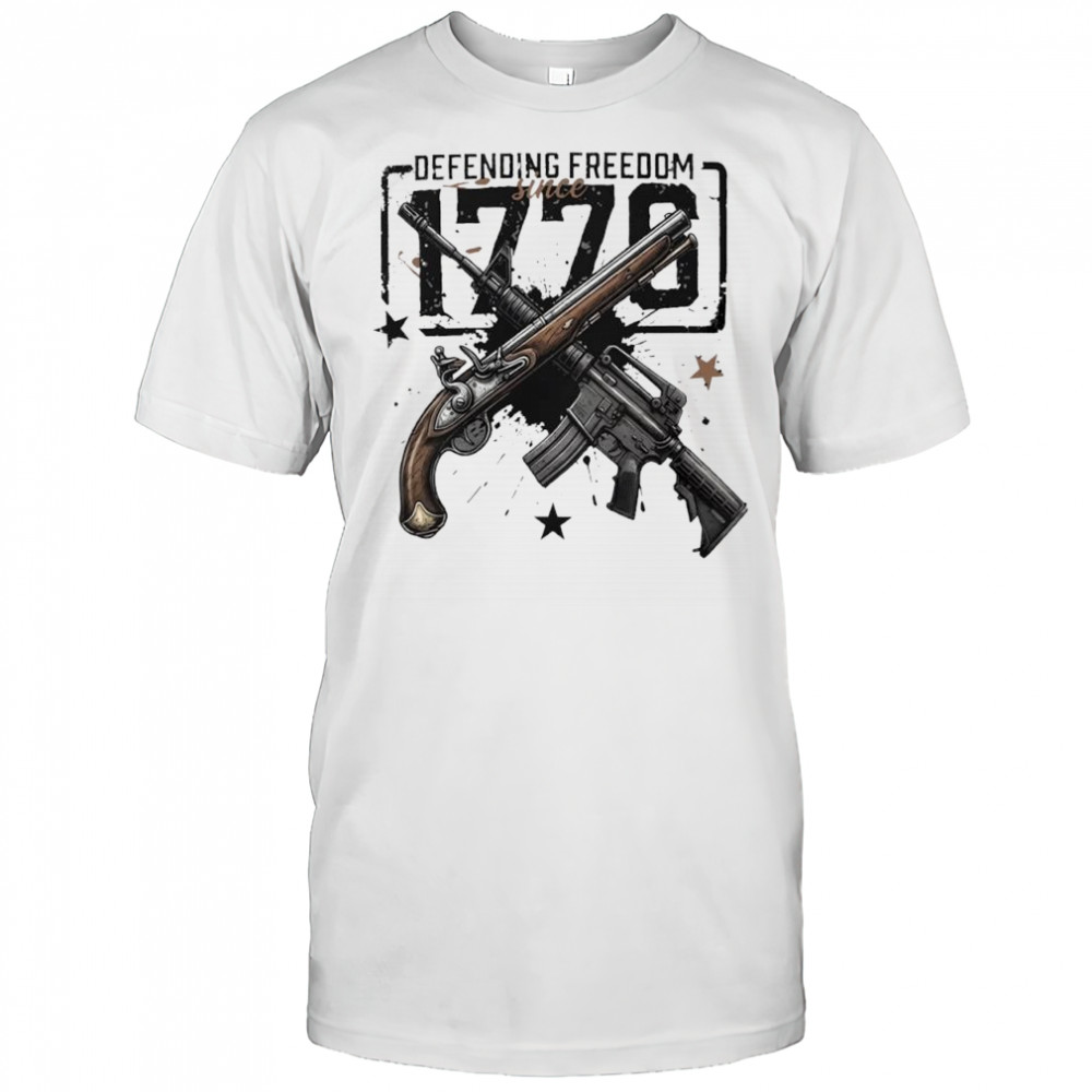 Defending Freedom since 1776 shirt